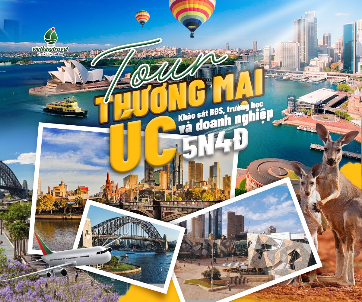 Tour thương mại Úc 5N4Đ: Khảo sát BĐS, trường học và doanh nghiệp