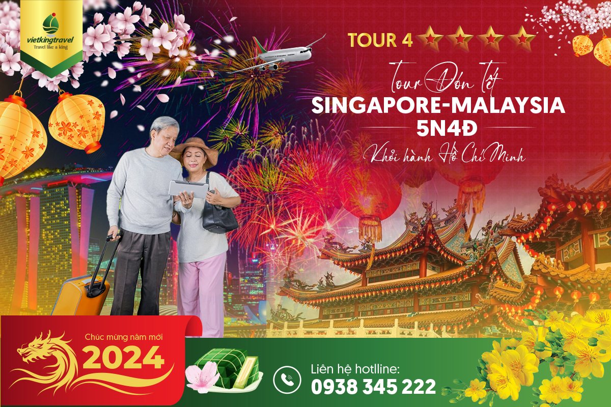Du lịch Singapore – Malaysia Tết 2024 từ Tp.HCM