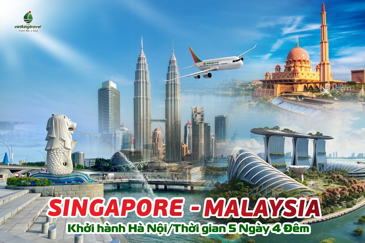 Tour Singapore Malaysia 5 Ngày 4 Đêm (Khách Sạn 4*) – Từ Hà Nội