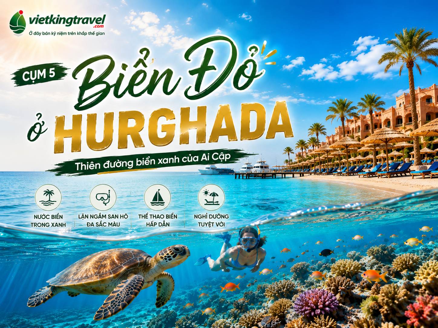 Cụm 5 — Biển Đỏ ở Hurghada: thưởng cho mình vài ngày nghỉ